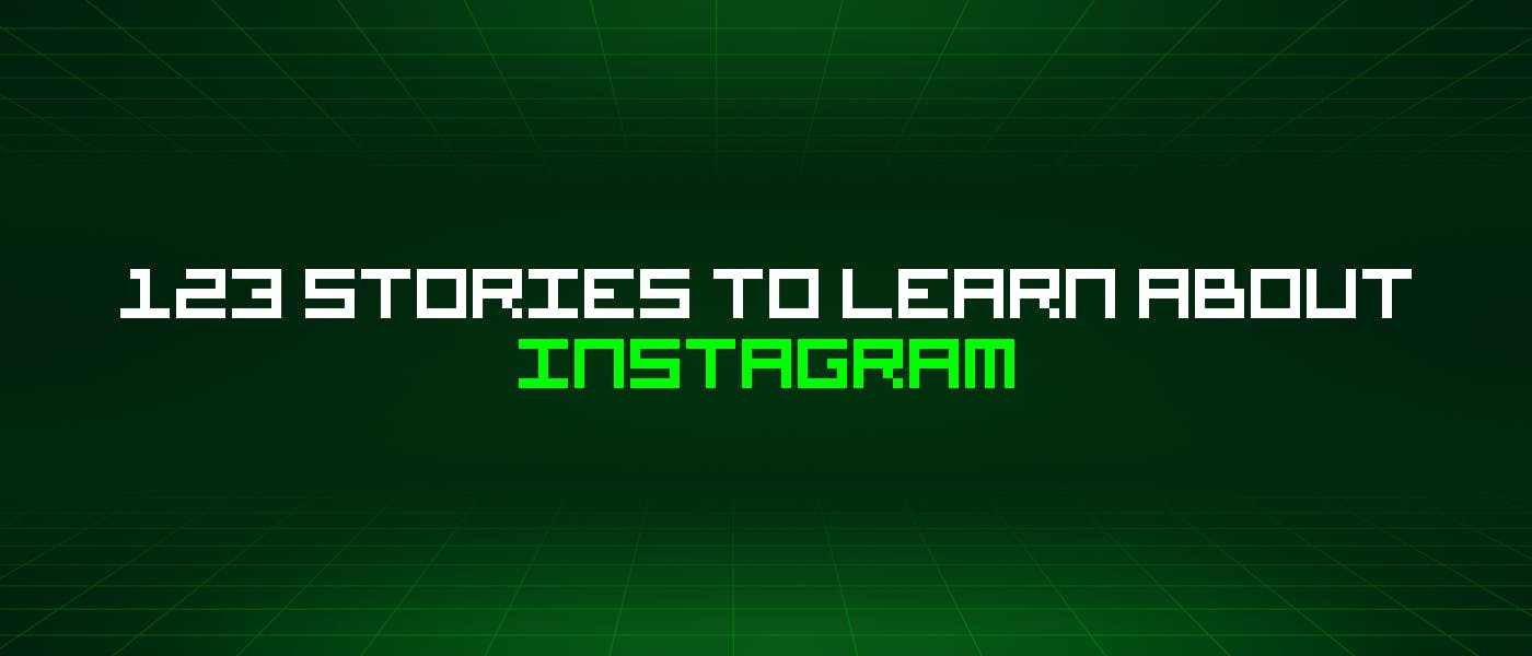 /123-stories-to-learn-about-instagram feature image